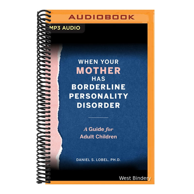 When Your Mother Has Borderline Personality Disorder: A Guide for Adult Children