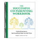 The Successful Co-Parenting Workbook: Practical Exercises to Heal Yourself and Help Your Kids Thrive