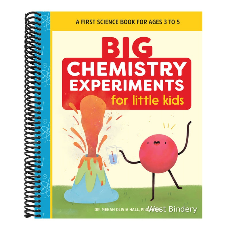 Big Chemistry Experiments for Little Kids: A First Science Book for Kids