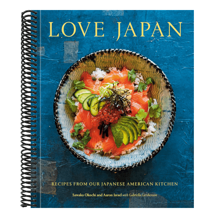 Love Japan: Recipes from Our Japanese American Kitchen [A Cookbook]
