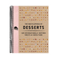 The Encyclopedia of Desserts: 400 Internationally Inspired Sweets and Confections
