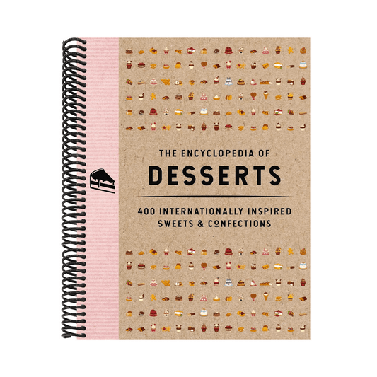 The Encyclopedia of Desserts: 400 Internationally Inspired Sweets and Confections