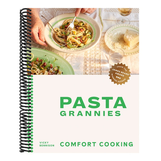 Pasta Grannies: Comfort Cooking: Traditional Family Recipes from Italy's Best Home Cooks