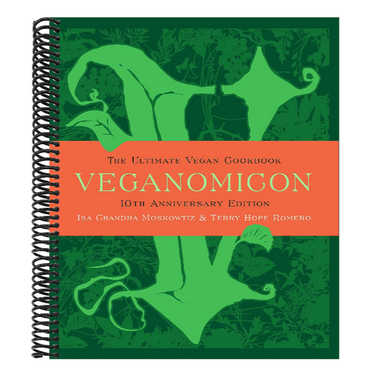 Veganomicon (10th Anniversary Edition): The Ultimate Vegan Cookbook (Special)