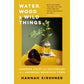Water, Wood, and Wild Things: Learning Craft and Cultivation in a Japanese Mountain Town