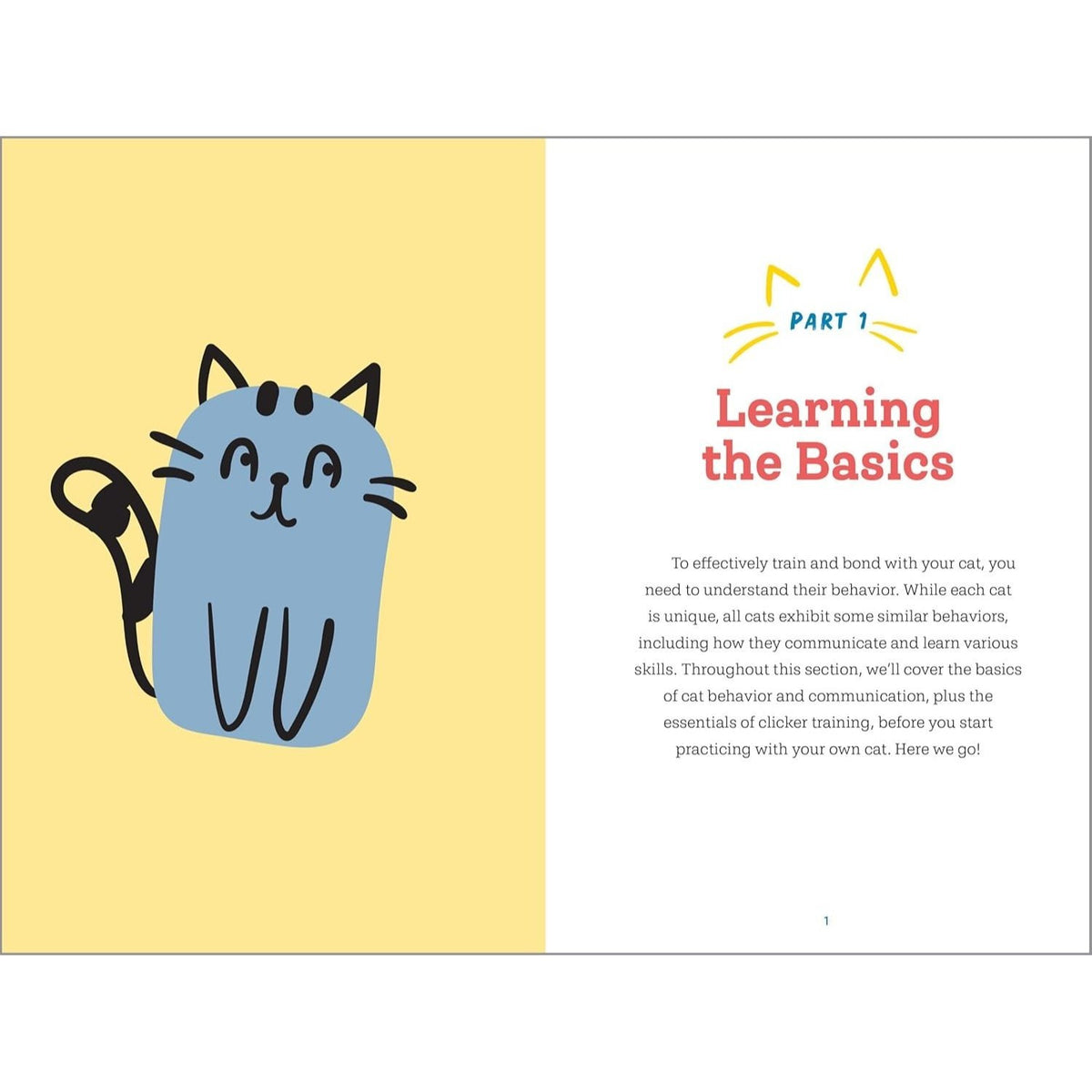 How to Clicker Train Your Cat: A Step-By-Step Guide to Teaching New Skills and Fun Tricks in 15 Minutes a Day