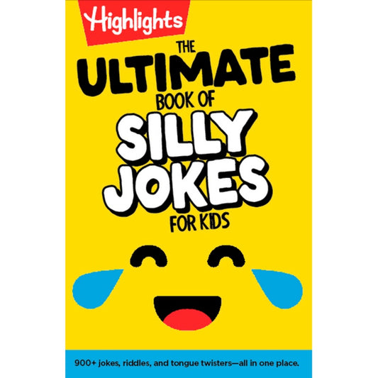 The Ultimate Book of Silly Jokes for Kids: Kid-Friendly Joke Book with Hundreds of Jokes, Riddles and Tongue Twisters for Laugh-Out-Loud Fun, Kids 6+ (Highlights Joke Books) (Spiral Bound)