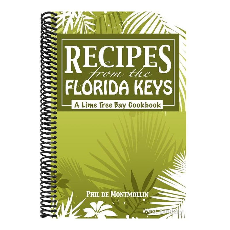Recipes From The Florida Keys: A Lime Tree Bay Cookbook