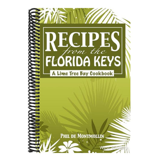 Recipes From The Florida Keys: A Lime Tree Bay Cookbook