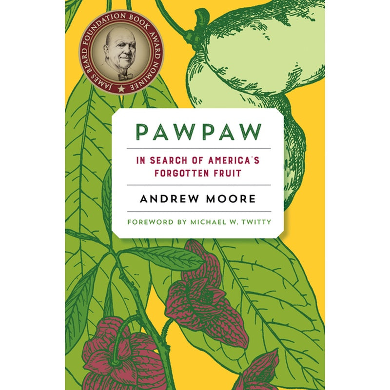 Pawpaw: In Search of America's Forgotten Fruit