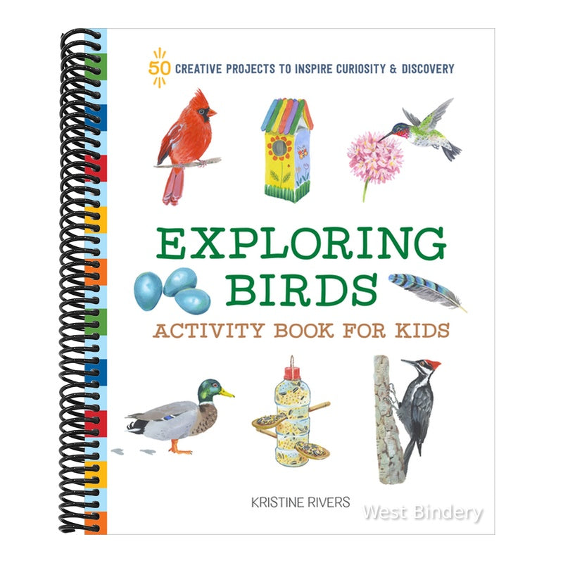 Exploring Birds Activity Book for Kids: 50 Creative Projects to Inspire Curiosity & Discovery