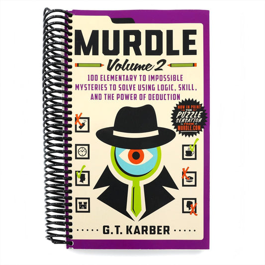 Murdle: Volume 2: 100 Elementary to Impossible Mysteries to Solve Using Logic, Skill, and the Power of Deduction (Spiral Bound)