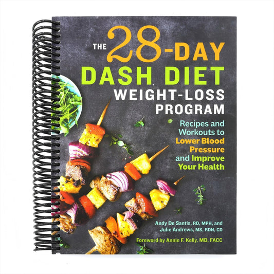 The 28 Day Dash Diet Weight Loss Program: Recipes and Workouts to Lower Blood Pressure and Improve Your Health (Spiral Bound)