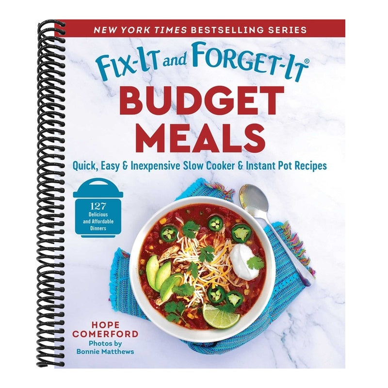Fix-It and Forget-It Budget Meals: Quick, Easy & Inexpensive Slow Cooker & Instant Pot Recipes