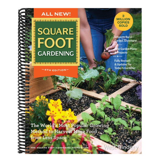 All New! Square Foot Gardening, 4th Edition: The World's Most Popular Growing Method to Harvest More Food from Less Space - Urban to Rural-Garden Anyw