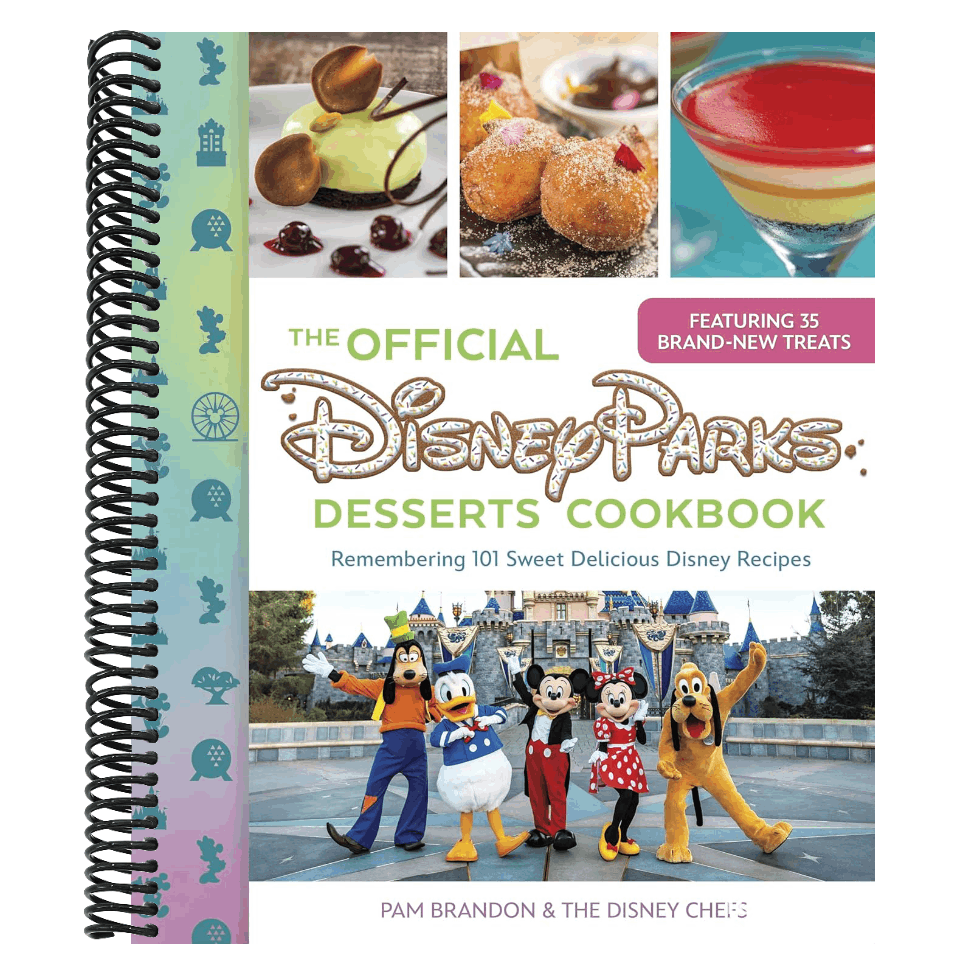 The Official Disney Parks Desserts Cookbook: Remembering 101 Sweet Delicious Disney Recipes (Delicious Disney) (Spiral Bound)
