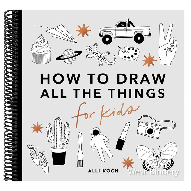 All the Things: How to Draw Books for Kids with Cars, Unicorns, Dragons, Cupcakes, and More