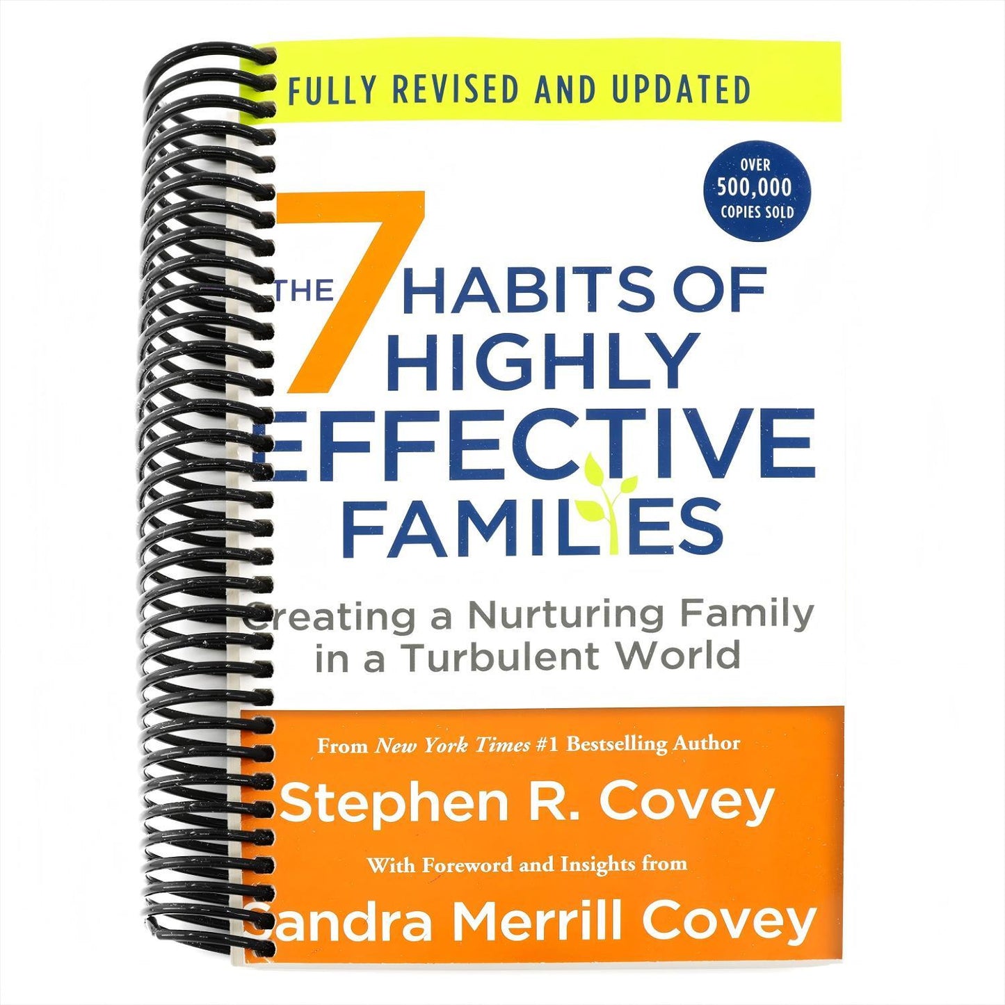 The 7 Habits of Highly Effective Families (Fully Revised and Updated): Creating a Nurturing Family in a Turbulent World