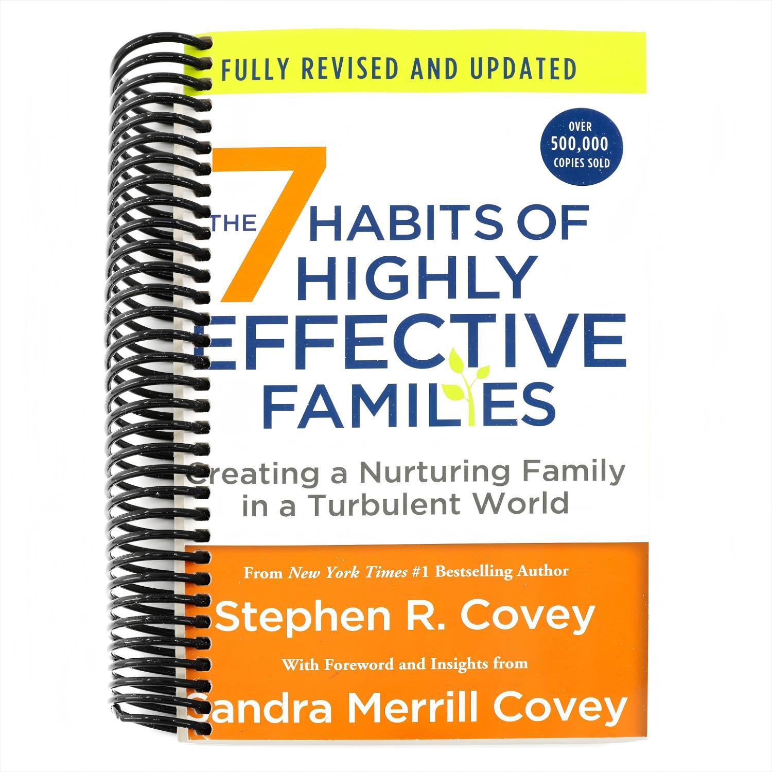 The 7 Habits of Highly Effective Families (Fully Revised and Updated): Creating a Nurturing Family in a Turbulent World
