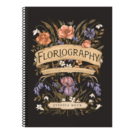 Floriography: An Illustrated Guide to the Victorian Language of Flowers Volume 1 (Hidden Languages)