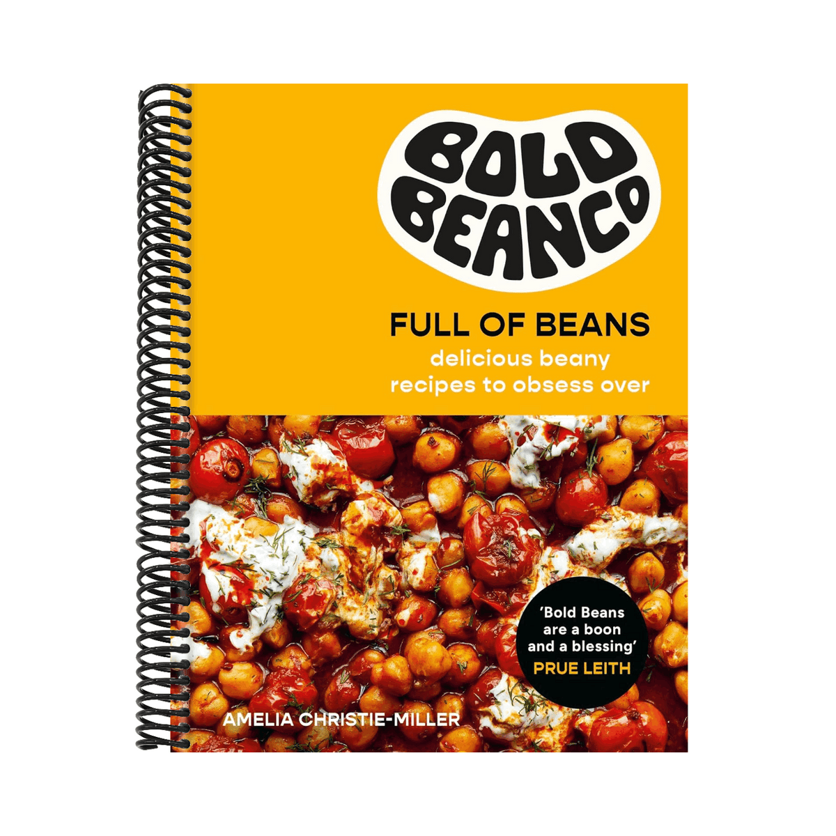 Bold Beans Full of Beans: Delicious Beany Recipes to Obsess Over