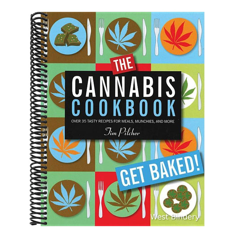 The Cannabis Cookbook: Over 35 Tasty Recipes for Meals, Munchies, and More