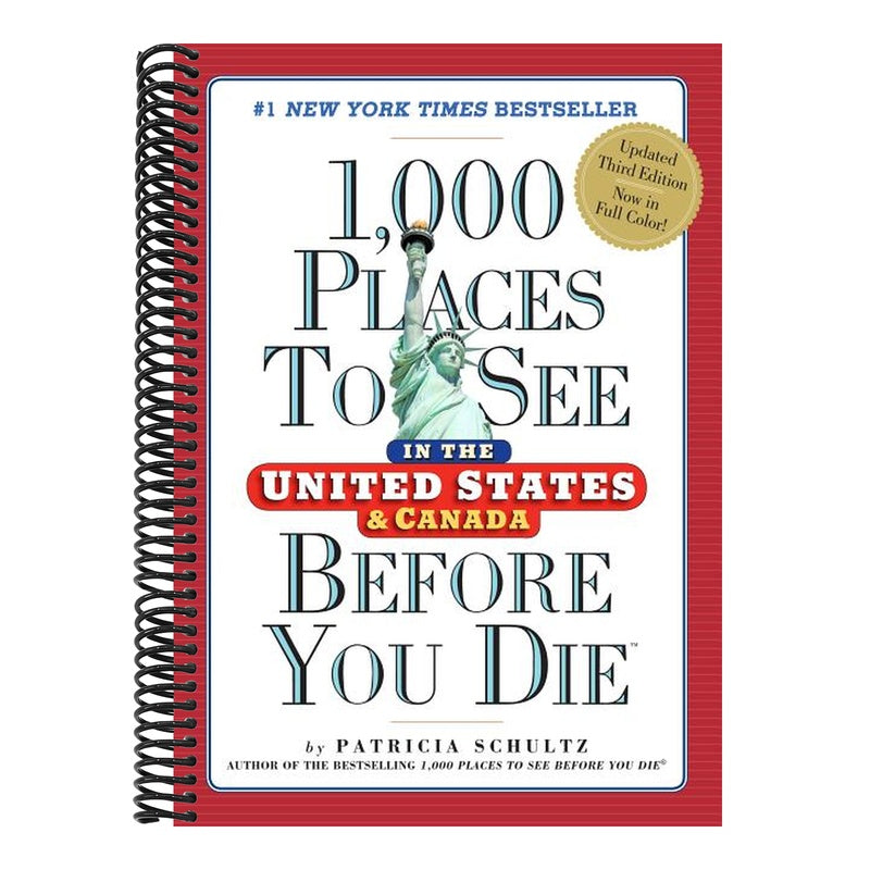 1,000 Places to See in the United States and Canada Before You Die (Revised) (1,000 Places to See in the United States & Canada Before You) (3RD ed.) (Spiral Bound)