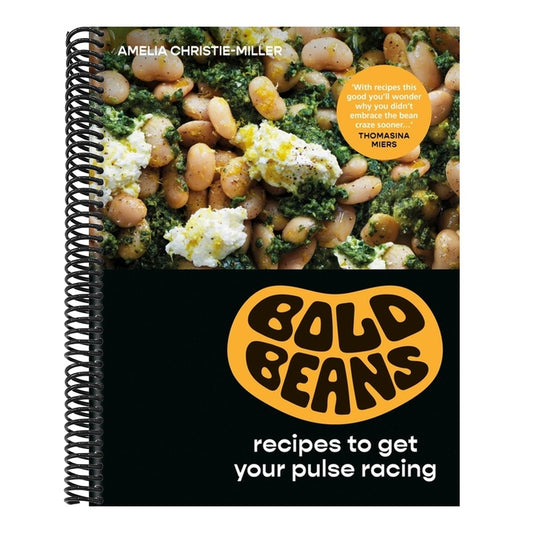Bold Beans: Recipes to Get Your Pulse Racing