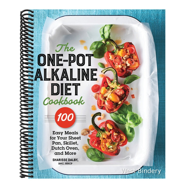 The One-Pot Alkaline Diet Cookbook: 100 Easy Meals for Your Sheet Pan, Skillet, Dutch Oven, and More