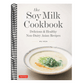 The Soy Milk Cookbook: Delicious & Healthy Non-Dairy Asian Recipes