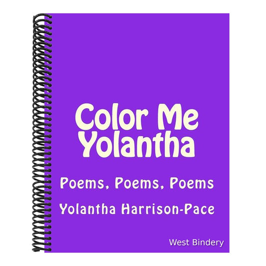 Color Me Yolantha: Poems, Poems, Poems