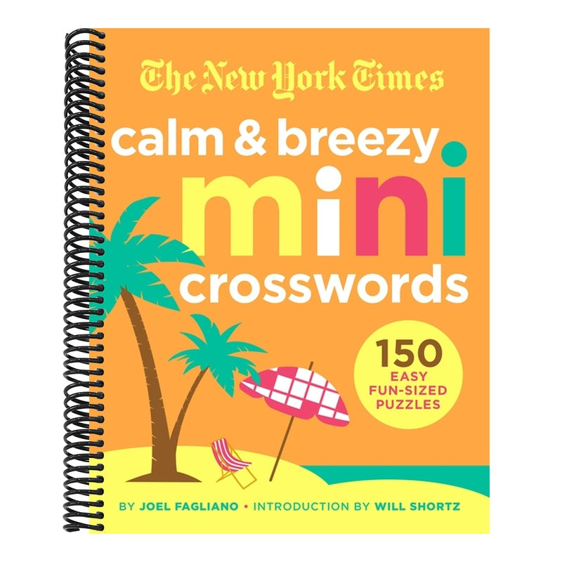 The New York Times Calm and Breezy Mini Crosswords: 150 Easy Fun-Sized Puzzles
