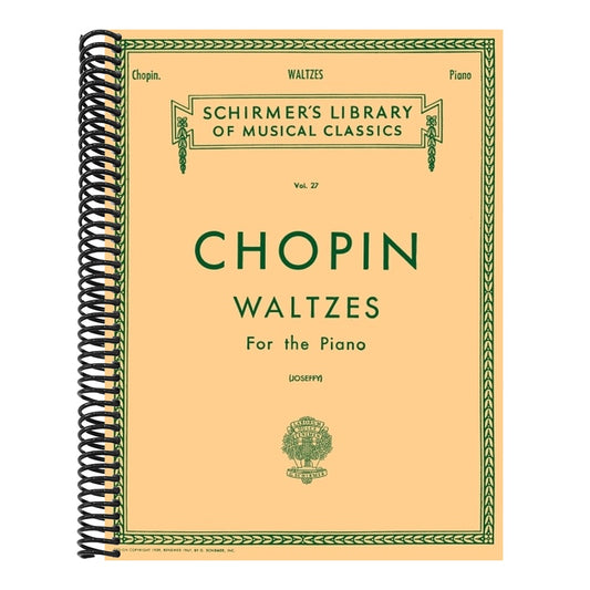 Chopin Waltzes for the Piano Schirmer Library of Classics Volume 27 15 Romantic Period Piano Waltzes for Advanced Players and Music Enthusiasts Classi