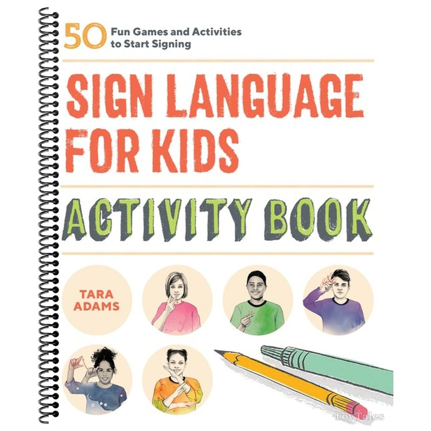 Sign Language for Kids Activity Book: 50 Fun Games and Activities to Start Signing