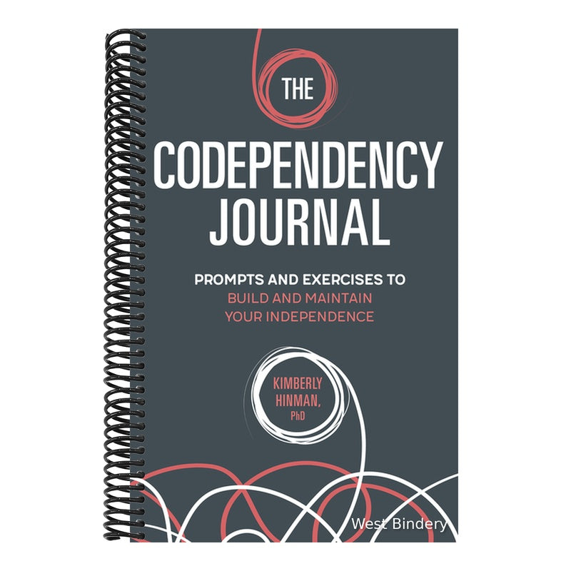 The Codependency Journal: Prompts and Exercises to Build and Maintain Your Independence
