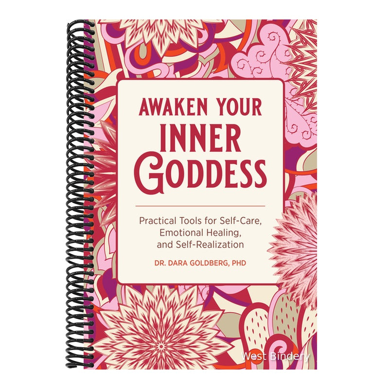 Awaken Your Inner Goddess: Practical Tools for Self-Care, Emotional Healing, and Self-Realization
