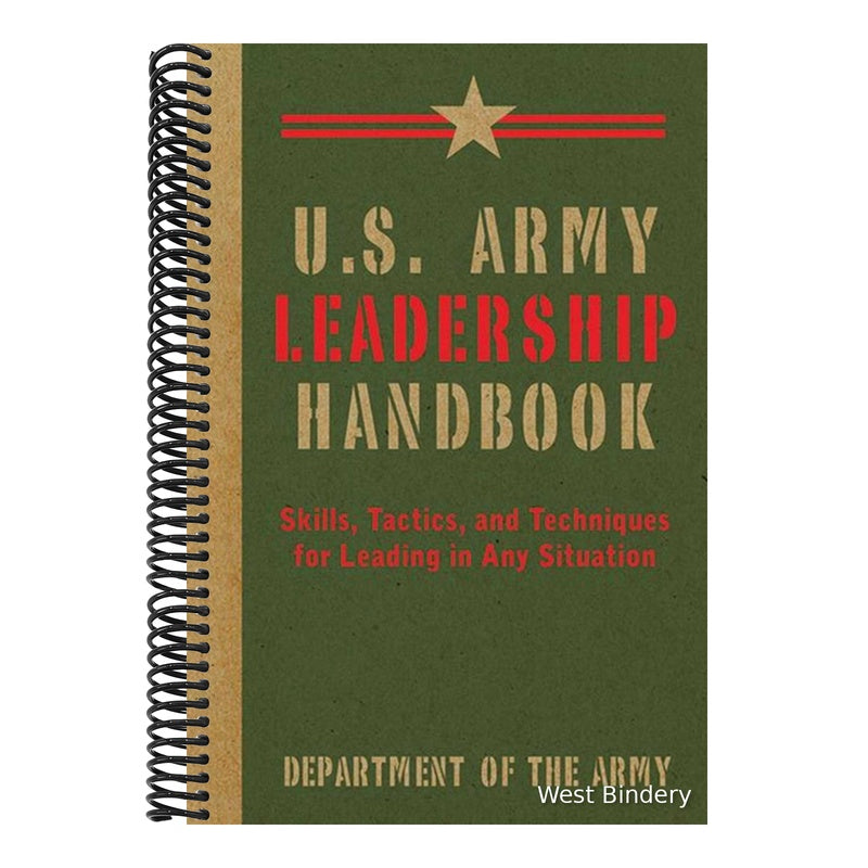 U.S. Army Leadership Handbook: Skills, Tactics, and Techniques for Leading in Any Situation (US Army Survival) (Spiral Bound)
