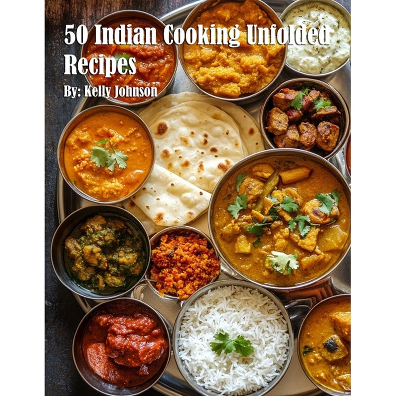 50 Indian Cooking Unfolded Recipes