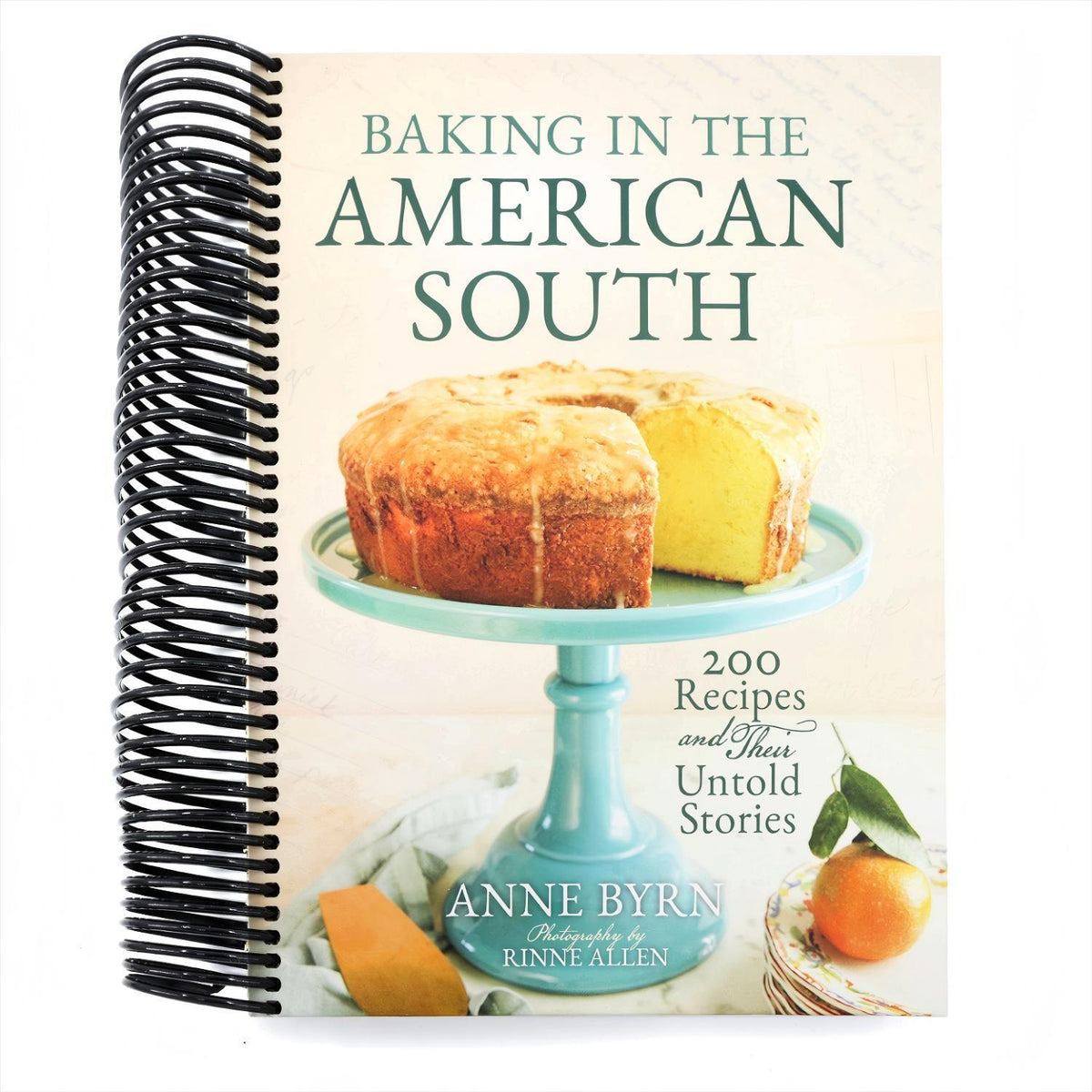 Baking in the American South: 200 Recipes and Their Untold Stories (a Definitive Cookbook Guide to Southern Baking) - The Perfect Cozy Gift for Bakers