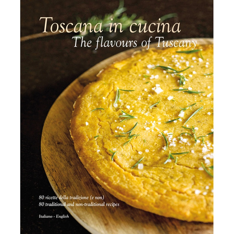 Toscana in Cucina: The Flavours of Tuscany