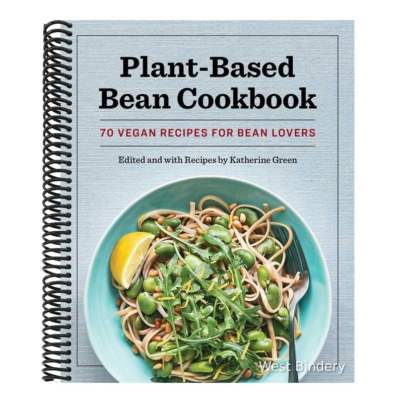 Plant-Based Bean Cookbook: 70 Vegan Recipes for Bean Lovers