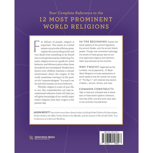 12 Major World Religions: The Beliefs, Rituals, and Traditions of Humanity's Most Influential Faiths
