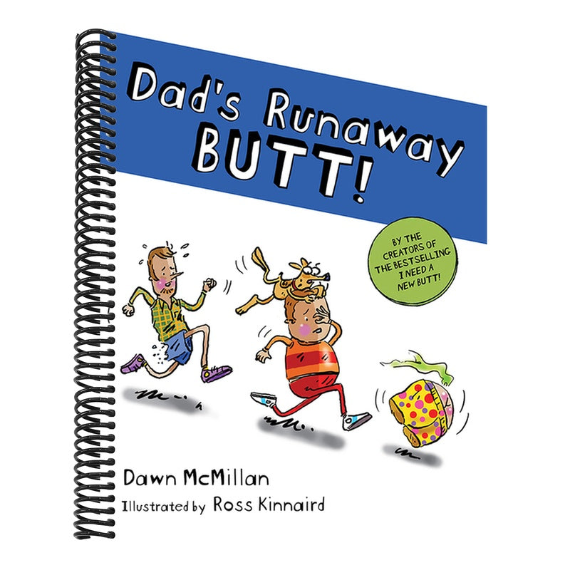 Dad's Runaway Butt!