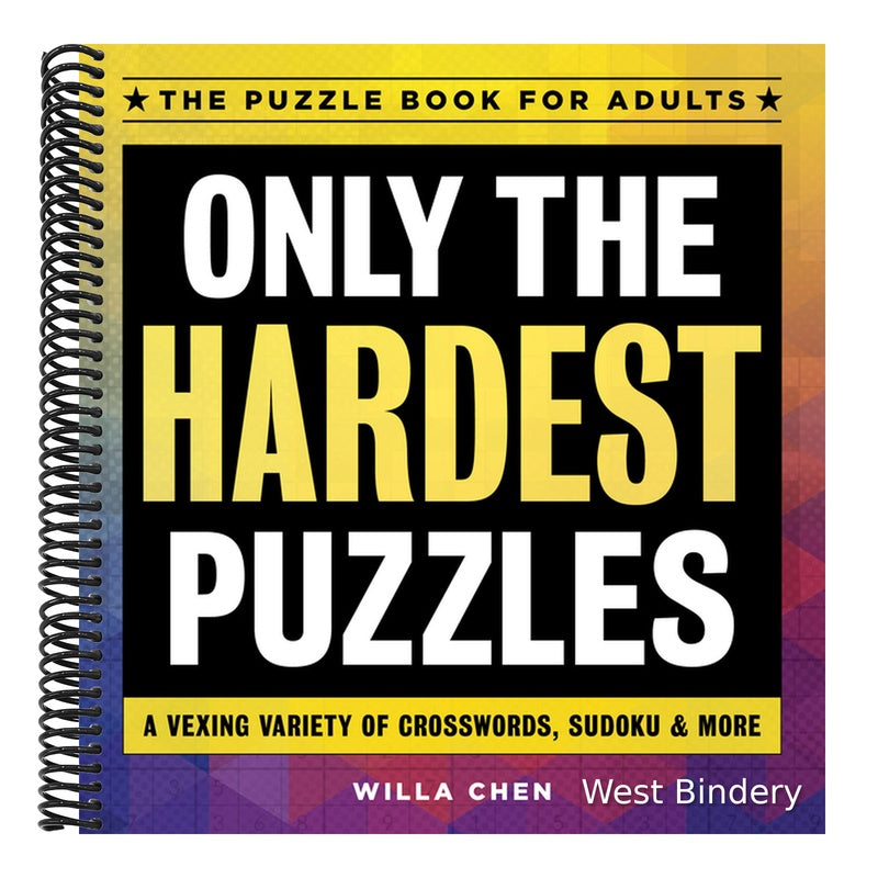 Only the Hardest Puzzles: A Vexing Variety of Crosswords, Sudoku & More