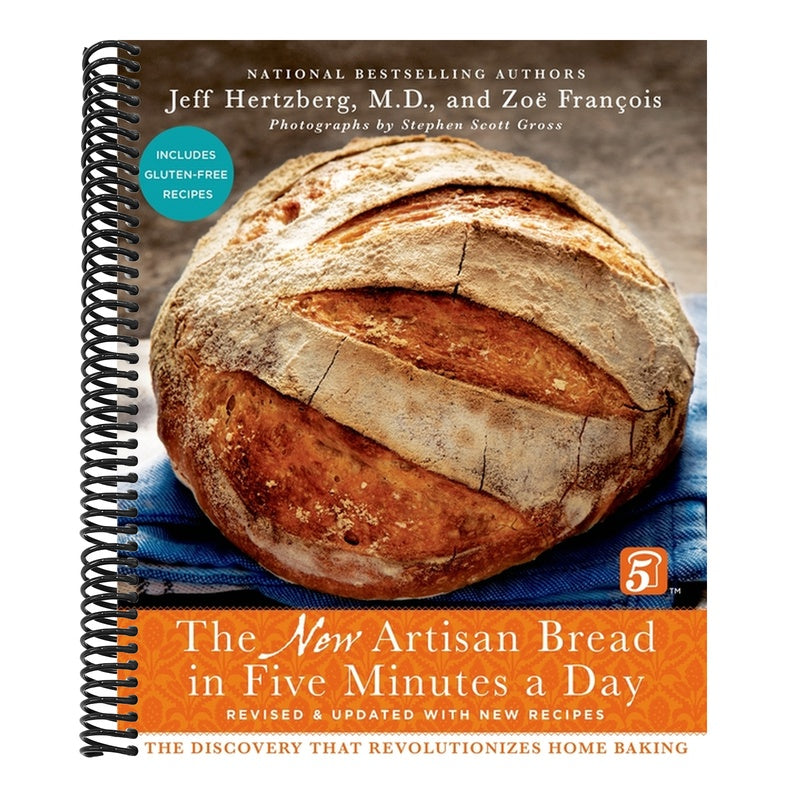 The New Artisan Bread in Five Minutes a Day: The Discovery That Revolutionizes Home Baking (Revised)