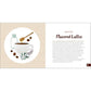 The Coffee Recipe Book: 50 Coffee and Espresso Drinks to Make at Home (Spiral Bound)