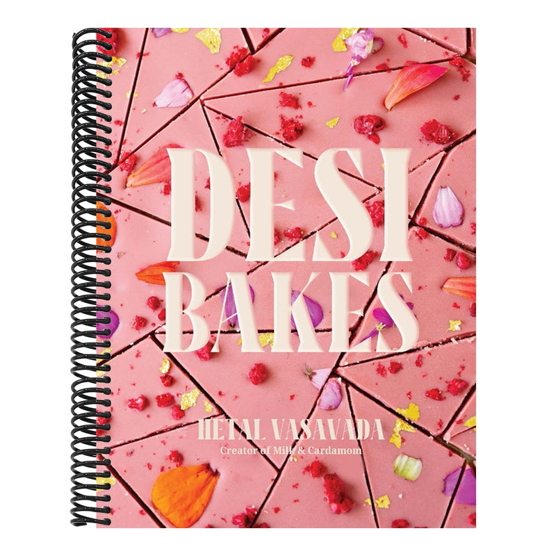Desi Bakes: 85 Recipes Bringing the Best of Indian Flavors to Western-Style Desserts