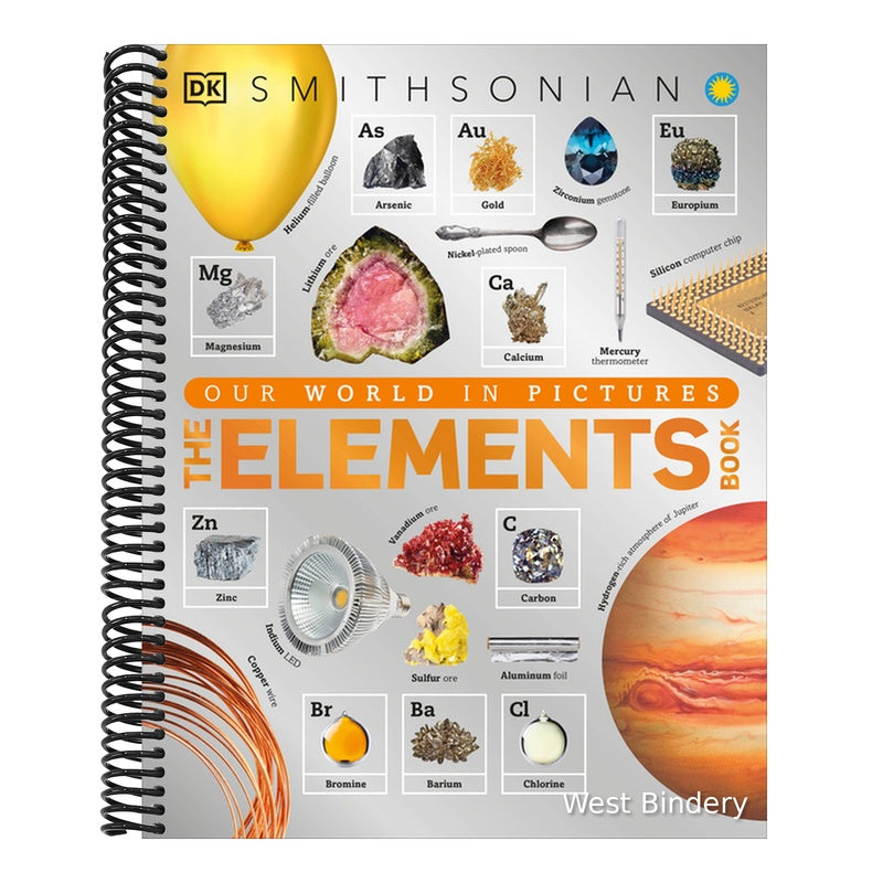 The Elements Book: A Visual Encyclopedia of the Periodic Table