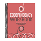 The Codependency Workbook: Simple Practices for Developing and Maintaining Your Independence