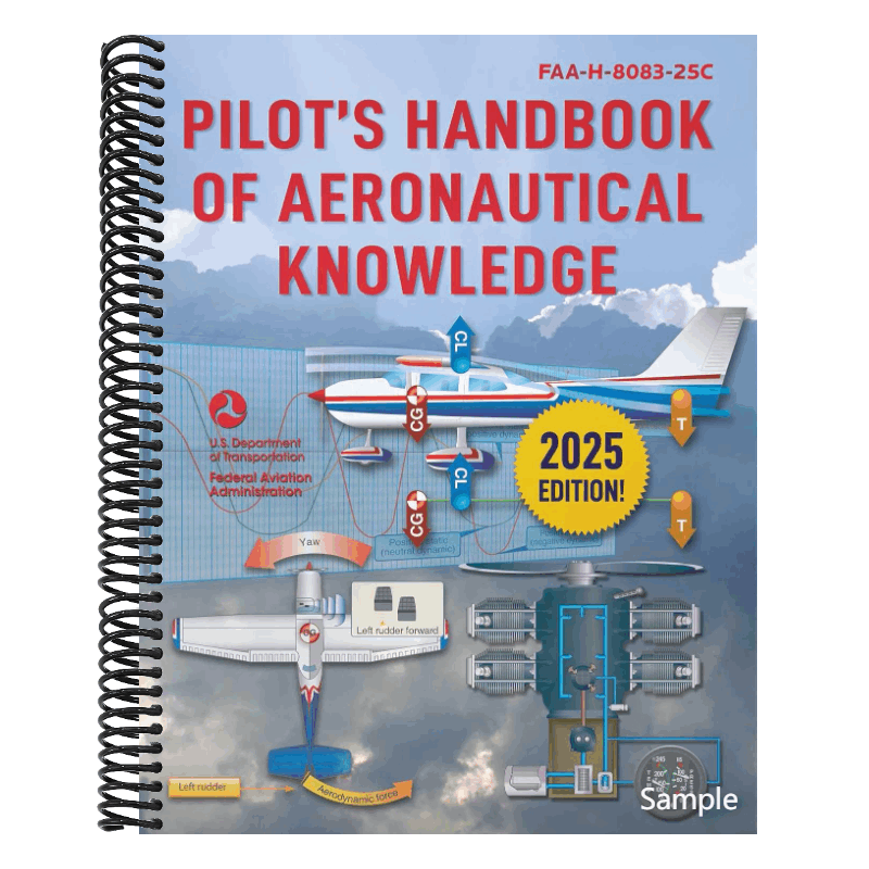 Pilot's Handbook of Aeronautical Knowledge (2026): Faa-H-8083-25c (Spiral Bound)